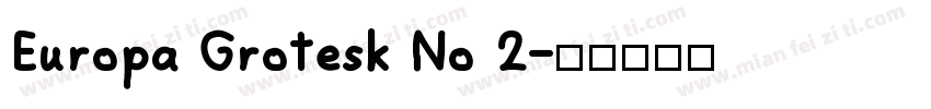 Europa Grotesk No 2字体转换